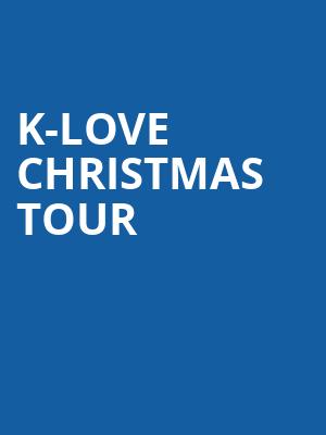 K Love Christmas Tour, Akron Civic Theatre, Akron