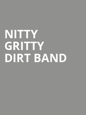 Nitty Gritty Dirt Band, Robins Theatre, Akron