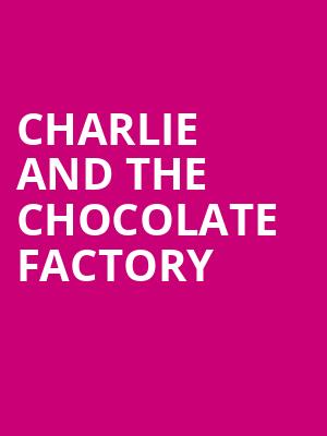 Charlie and the Chocolate Factory, E J Thomas Hall, Akron