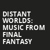 Distant Worlds Music From Final Fantasy, Blossom Music Center, Akron