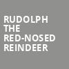Rudolph the Red Nosed Reindeer, Akron Civic Theatre, Akron