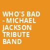 Whos Bad Michael Jackson Tribute Band, Akron Civic Theatre, Akron