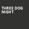 Three Dog Night, MGM Northfield Park, Akron