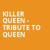 Killer Queen Tribute to Queen, MGM Northfield Park, Akron