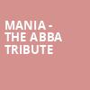 MANIA The Abba Tribute, MGM Northfield Park, Akron